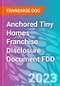 Anchored Tiny Homes Franchise Disclosure Document FDD - Product Thumbnail Image