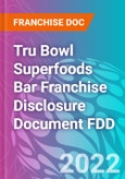 Tru Bowl Superfoods Bar Franchise Disclosure Document FDD- Product Image