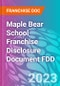 Maple Bear School Franchise Disclosure Document FDD - Product Thumbnail Image