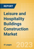 Leisure and Hospitality Buildings Construction Market in Hungary - Market Size and Forecasts to 2026 (including New Construction, Repair and Maintenance, Refurbishment and Demolition and Materials, Equipment and Services costs)- Product Image