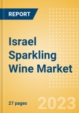 Israel Sparkling Wine (Wines) Market Size, Growth and Forecast Analytics to 2026- Product Image