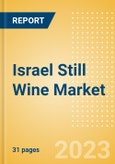 Israel Still Wine (Wines) Market Size, Growth and Forecast Analytics to 2026- Product Image