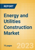 Energy and Utilities Construction Market in India - Market Size and Forecasts to 2026- Product Image