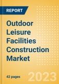 Outdoor Leisure Facilities Construction Market in Indonesia - Market Size and Forecasts to 2026 (including New Construction, Repair and Maintenance, Refurbishment and Demolition and Materials, Equipment and Services costs)- Product Image