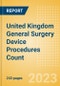 United Kingdom (UK) General Surgery Device Procedures Count by Segments (Airway Stent Procedures, Bariatric Surgery Procedures, Biopsy Procedures, Cholecystectomy Procedures, Colectomy Procedures and Others) and Forecast to 2030 - Product Image