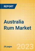 Australia Rum (Spirits) Market Size, Growth and Forecast Analytics to 2026- Product Image