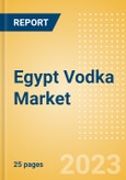 Egypt Vodka (Spirits) Market Size, Growth and Forecast Analytics to 2026- Product Image