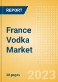 France Vodka (Spirits) Market Size, Growth and Forecast Analytics to 2026- Product Image