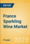 France Sparkling Wine (Wines) Market Size, Growth and Forecast Analytics to 2026 - Product Image