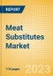 Meat Substitutes Market Growth Analysis by Region, Country, Brands, Distribution Channel, Competitive Landscape and Forecast to 2027 - Product Thumbnail Image