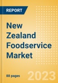 New Zealand Foodservice Market Size and Trends by Profit and Cost Sector Channels, Consumers, Locations, Key Players and Forecast to 2027- Product Image