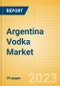 Argentina Vodka (Spirits) Market Size, Growth and Forecast Analytics to 2026 - Product Image