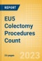 EU5 Colectomy Procedures Count by Segments (Robotic Colectomy Procedures and Non-Robotic Colectomy Procedures) and Forecast to 2030 - Product Image