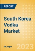 South Korea Vodka (Spirits) Market Size, Growth and Forecast Analytics to 2026- Product Image