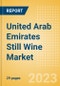 United Arab Emirates (UAE) Still Wine (Wines) Market Size, Growth and Forecast Analytics to 2026 - Product Image