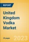 United Kingdom (UK) Vodka (Spirits) Market Size, Growth and Forecast Analytics to 2026 - Product Image
