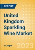 United Kingdom (UK) Sparkling Wine (Wines) Market Size, Growth and Forecast Analytics to 2026- Product Image