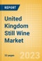 United Kingdom (UK) Still Wine (Wines) Market Size, Growth and Forecast Analytics to 2026 - Product Thumbnail Image