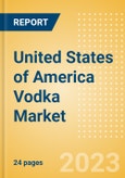 United States of America (USA) Vodka (Spirits) Market Size, Growth and Forecast Analytics to 2026- Product Image