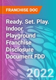 Ready. Set. Play. Indoor Playground Franchise Disclosure Document FDD- Product Image