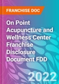 On Point Acupuncture and Wellness Center Franchise Disclosure Document FDD- Product Image