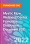 Mystic Flow Wellness Center Franchise Disclosure Document FDD - Product Thumbnail Image