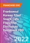 Frankseoul Korean Fried Snack Cafe Franchise Disclosure Document FDD - Product Thumbnail Image