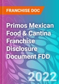 Primos Mexican Food & Cantina Franchise Disclosure Document FDD- Product Image