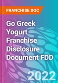Go Greek Yogurt Franchise Disclosure Document FDD- Product Image