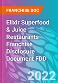 Elixir Superfood & Juice Restaurants Franchise Disclosure Document FDD- Product Image