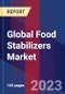 Global Food Stabilizers Market Size, Share, Growth Analysis, By Type, By Function, By Application - Industry Forecast 2022-2028 - Product Image
