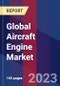Global Aircraft Engine Market Size, Share, and Growth Analysis by End-user, Technology, and Region - Industry Forecast 2023-2030 - Product Image