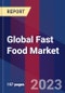 Global Fast Food Market Size, Share, and Growth Analysis by Type, Distribution Channel, Service Type, and Region - Industry Forecast 2023-2030 - Product Image