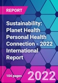 Sustainability: Planet Health Personal Health Connection - 2022 International Report- Product Image