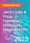 Jerry's Subs & Pizza Franchise Disclosure Document FDD - Product Thumbnail Image
