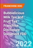 Bubblelicious Milk Tea and Fruit Tea Franchise Disclosure Document FDD- Product Image