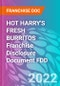 HOT HARRY'S FRESH BURRITOS Franchise Disclosure Document FDD - Product Thumbnail Image