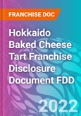 Hokkaido Baked Cheese Tart Franchise Disclosure Document FDD- Product Image