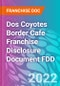 Dos Coyotes Border Cafe Franchise Disclosure Document FDD - Product Thumbnail Image