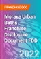 Moraya Urban Baths Franchise Disclosure Document FDD - Product Thumbnail Image