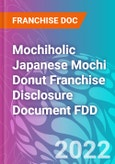 Mochiholic Japanese Mochi Donut Franchise Disclosure Document FDD- Product Image