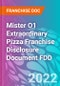 Mister O1 Extraordinary Pizza Franchise Disclosure Document FDD - Product Thumbnail Image