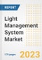 Light Management System Market Outlook- Global Industry Size, Share, Trends, Growth Opportunities, Forecasts by Types, Applications, Countries, and Companies, 2023 to 2030 - Product Thumbnail Image