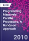 Programming Massively Parallel Processors. A Hands-on Approach - Product Thumbnail Image