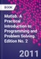 Matlab. A Practical Introduction to Programming and Problem Solving. Edition No. 2 - Product Thumbnail Image