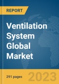Ventilation System Global Market Opportunities And Strategies To 2032- Product Image