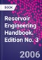 Reservoir Engineering Handbook. Edition No. 3 - Product Image