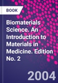 Biomaterials Science. An Introduction to Materials in Medicine. Edition No. 2- Product Image