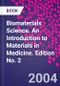 Biomaterials Science. An Introduction to Materials in Medicine. Edition No. 2 - Product Thumbnail Image