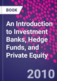 An Introduction to Investment Banks, Hedge Funds, and Private Equity- Product Image